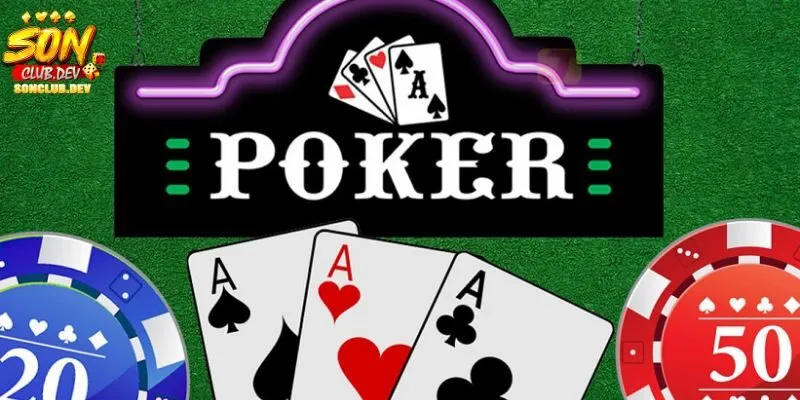 Các nội dung cơ bản về poker SONCLUB